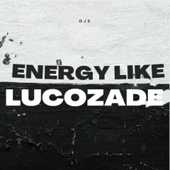 Energy like lucozade