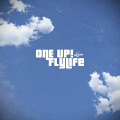 One Up! - FlyLife (Prod. Level)