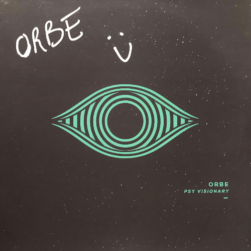 Orbe - Psy Visionary LP (4x12") Mixé par Teppaz