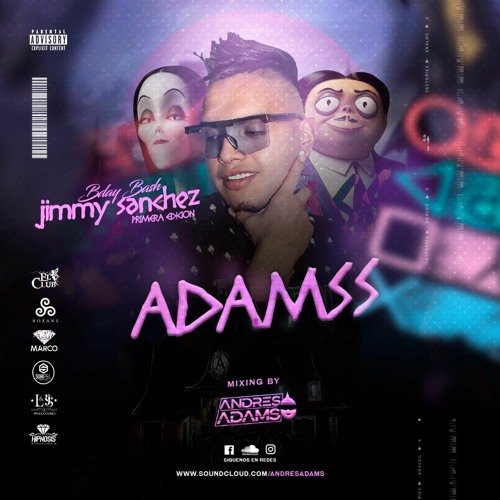 ! ESTA DE LOCOS ADAMS ! (BDAY BASH JIMMY SANCHEZ)
