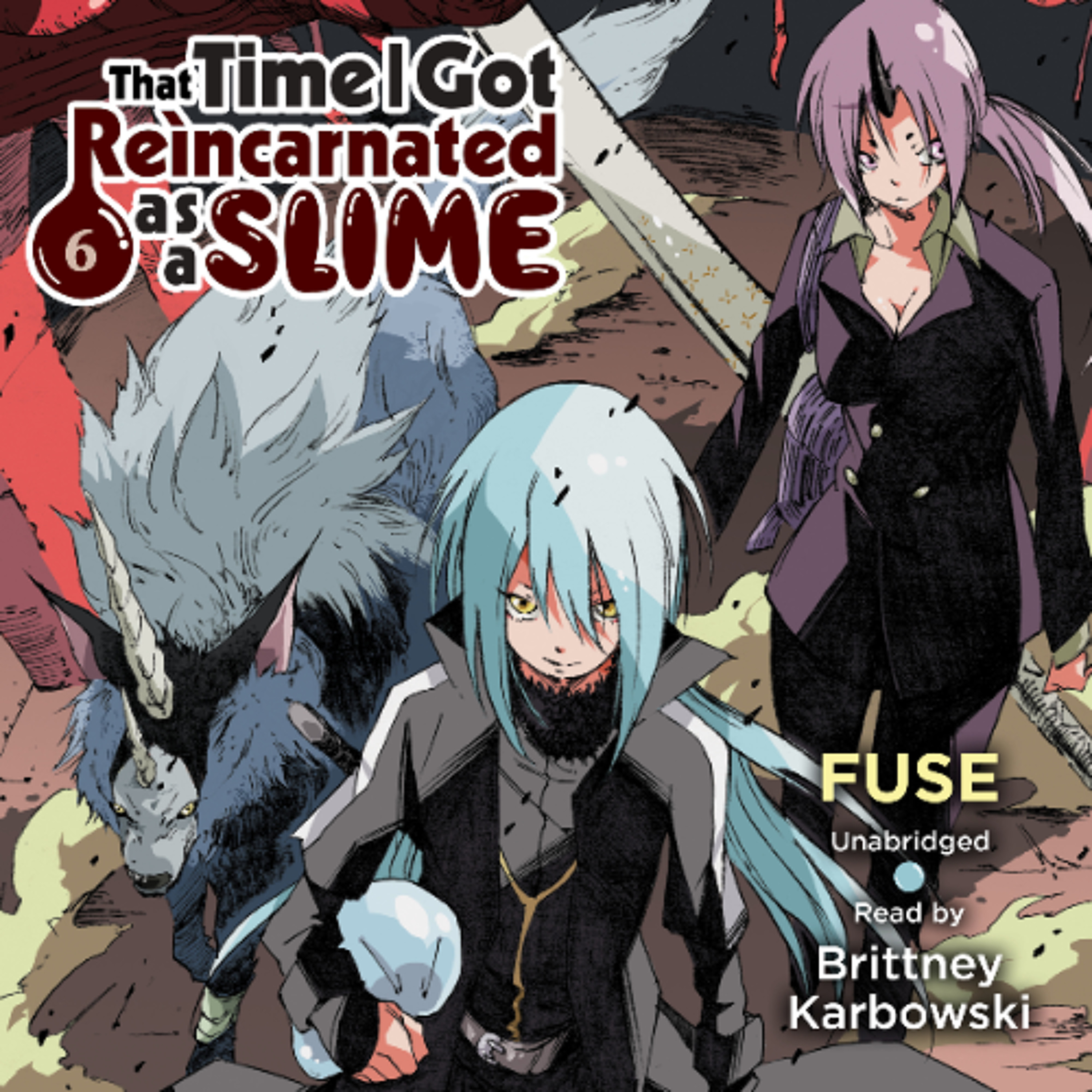 That Time I Got Reincarnated as a Slime, Vol. 6 by Fuse read by Brittney Karbowski