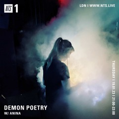 NTS Radio - Demon Poetry w/ Anina - 01.23