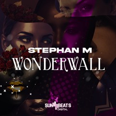 Stephan M - Wonderwall (Radio Edit)