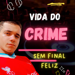 Vida do crime sem final feliz (Remastered 2025)