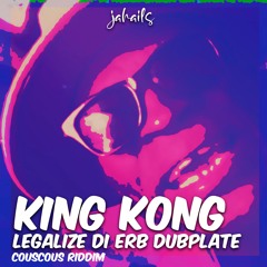 Kingkong "Legalize di Herb" Dubplate Couscous riddim