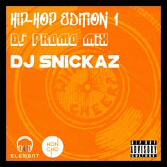 Element Presents: Hip Hop Edition 1 - DJ Snickaz Promo Mix