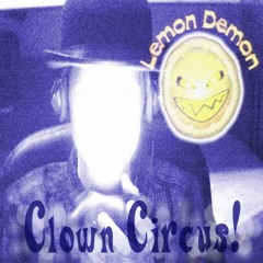 Lemon Demon - Lemon Demon (Clown Circus)