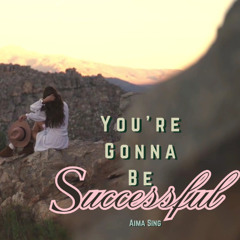 "You're Gonna Be Successful" Motivational R&B Pop Music to Keep Going [ Inspiring Song for Success ]