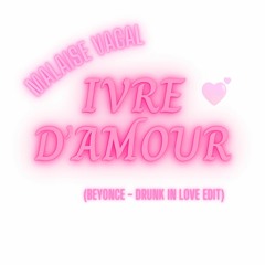 Ivre d'amour