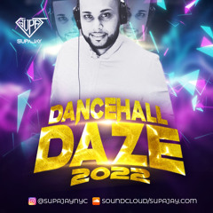 Dancehall Daze 2022 @supajaynyc