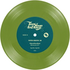 TSTD EDITS 16: Vibes4YourSoul - Aguibá, Aguibá (Side B from Maracatu E.P., olive 7 Inch)