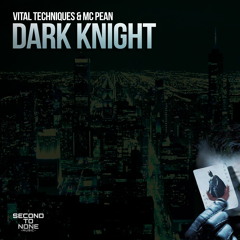 Vital Techniques & MC Pean - Dark Knight