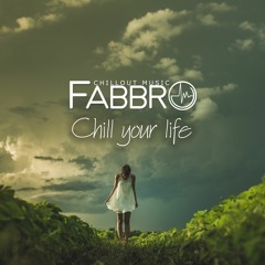 Fabbro - Chill Your Life
