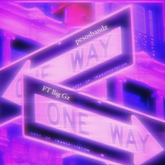 Pesosbandz Ft Big Gz - OneWay