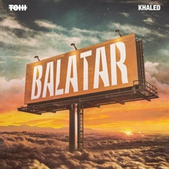 Tohi Ft khaled Balatar