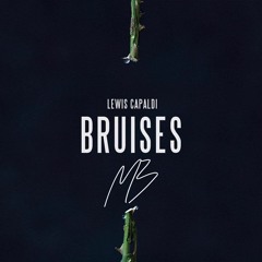 Bruises - Lewis Capaldi (Mini Bone Remix)