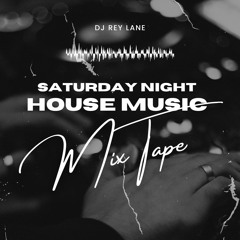 Saturday Night House Music Mix Tape