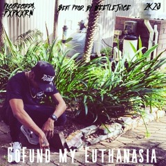 GoFund My Euthanasia (Preview)| Pxpkxrn (beat Prod. By BEETLEJVICE)