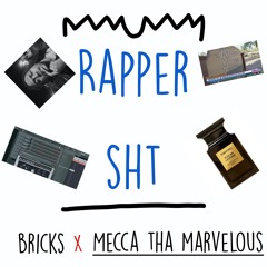 Rapper SHT: "Mecca Marvelous"