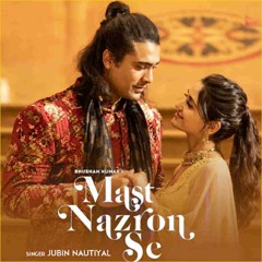 Mast Nazron Se | Jubin Nautiyal | new song | Nikita Dutta | Manoj M