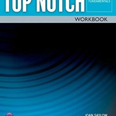 GET KINDLE 📌 TOP NOTCH FUNDAMENTALS 3/E WORKBOOK 392777 by  Joan Saslow &  Allen Asc