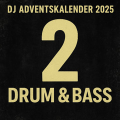 DJ Adventskalender 2025 – Day 2: Drum & Bass Assault