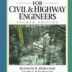 [Access] KINDLE PDF EBOOK EPUB Materials for Civil and Highway Engineers by  Kenneth Derucher &  Geo