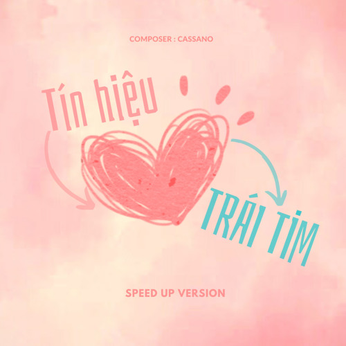 Tín Hiệu Từ Trái Tim (Speed Up Version)