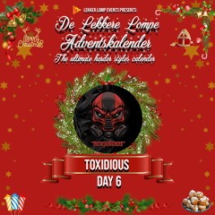 De Lekkere Lompe Adventskalender Day 6 - Toxidious