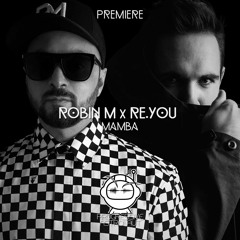 PREMIERE: Robin M x Re.You - Mamba (Original Mix) [Ulu Records]