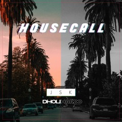 Housecall (Bhangra Dub) - JSK X DholiHardo