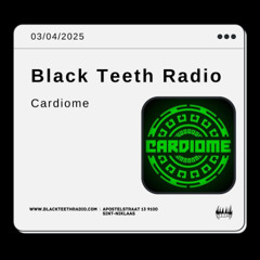 Black Teeth Radio: Cardiome 03-04-25