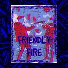 Friendly Fire