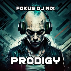 FOKUS DJ MIX - THE PRODIGY