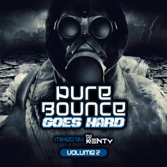 DJ Kenty - Pure Bounce 'Goes Hard' Volume 2