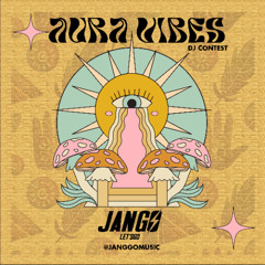 AURA VIBES - DJ CONTEST - JANGÓ