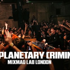 Interplanetary Criminal @ Mixmag Lab London 2025