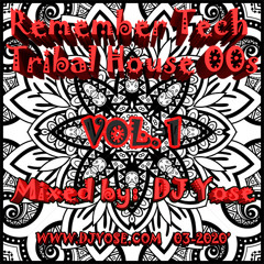Remember Tech Tribal House 00's Vol. 1 @ Mixed By DJ Yose 03-2020'