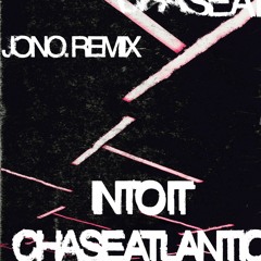 CHASE ATLANTIC - INTO IT (JONO. REMIX)