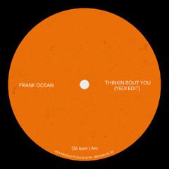 Thinkin Bout You (Yedi Edit)