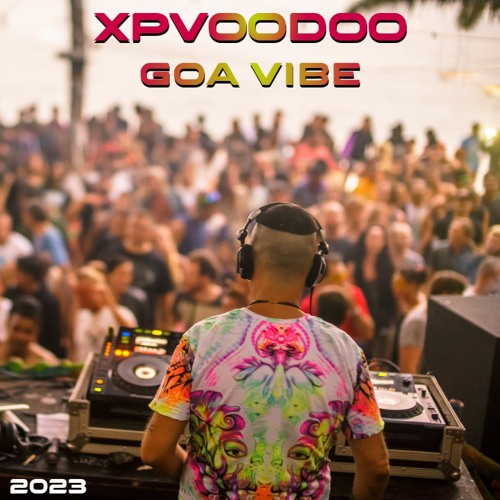 XPVOODOO - GOA VIBE 2023