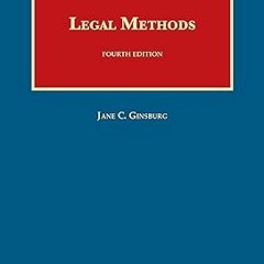 [D0wnload] [PDF@] Legal Methods, 4th (University Casebook Series) by  Jane Ginsburg (Author)  F