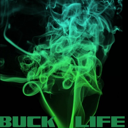 Stream Buck & A.K.85 | Listen to Buck - Buck Life Ep playlist online ...