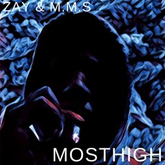 "MOST HIGH" remaster 4/20 ver. Zay & M.M.S