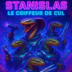 Stanislas - Le Coiffeur de Cul
