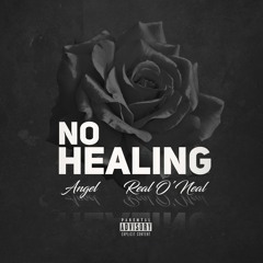 No Healing - Angel ft (Real O'neal)