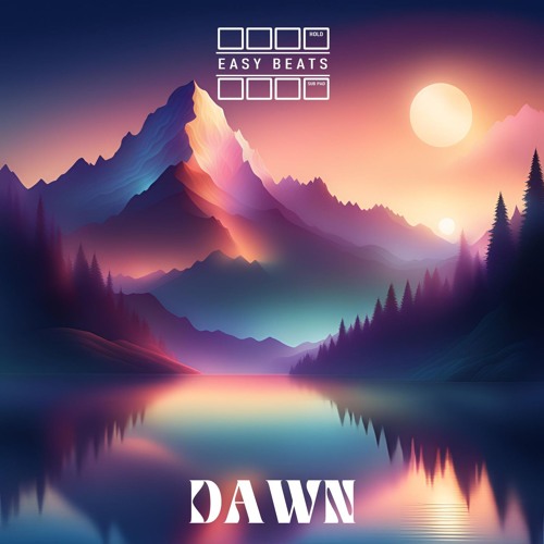 Stream Dawn by Easy Beats | Listen online for free on SoundCloud