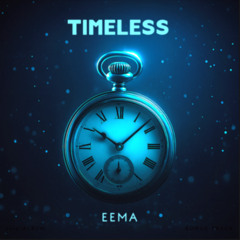 TIMELESS BY EEMA