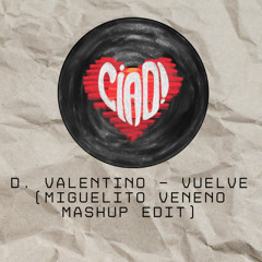 D. VALENTINO - VUELVE (MIGUELITO VENENO TECH HOUSE EDIT)
