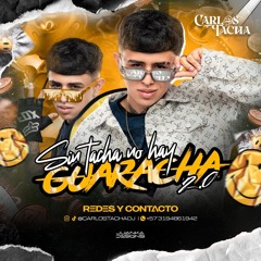 SIN TACHA NO HAY GUARACHA 2.0 MIXED BY CARLOS TACHA